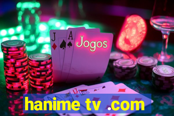 hanime tv .com